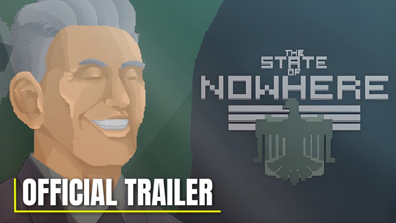 The State of Nowhere - Official Demo Trailer - YouTube