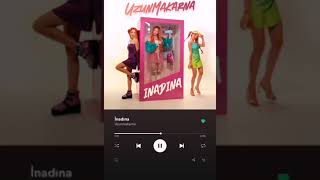 Uzunmakarna (İnadına) şarkısı