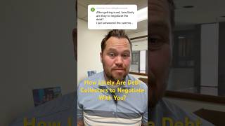 How likely is a debt collector to negotiate a debt? #debtresolution #debtcollector
