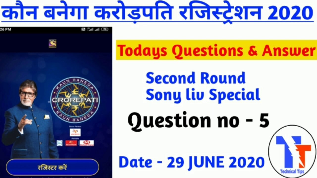 29 JUNE 2020/Question no-5/SONY liv Special/Second Round/Today's Registration Question/KBC 2020