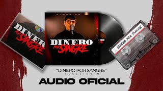 Sucesión M - Dinero Por Sangre (Audio)