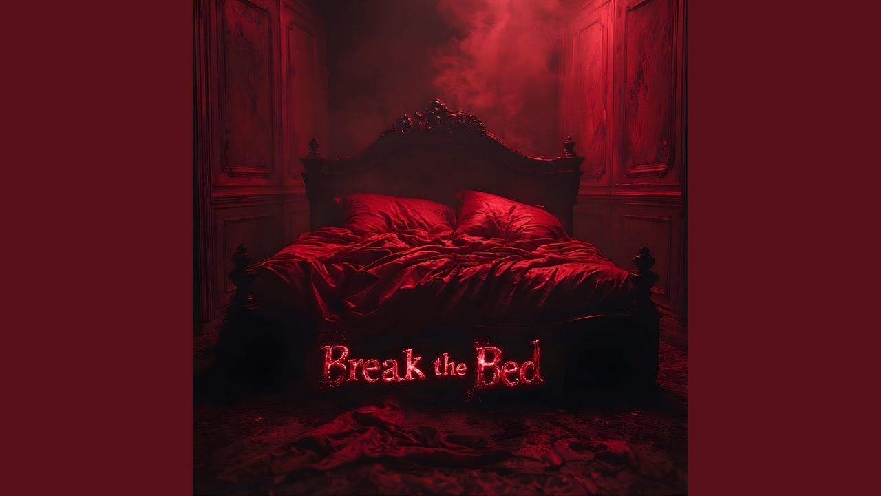 Break the Bed