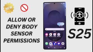 🧘‍♂️ How to Allow or Deny Body Sensor Permissions | Galaxy S25/S25+/Ultra 📱