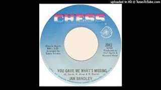 Jan Bradley - You Gave Me Whats Missing