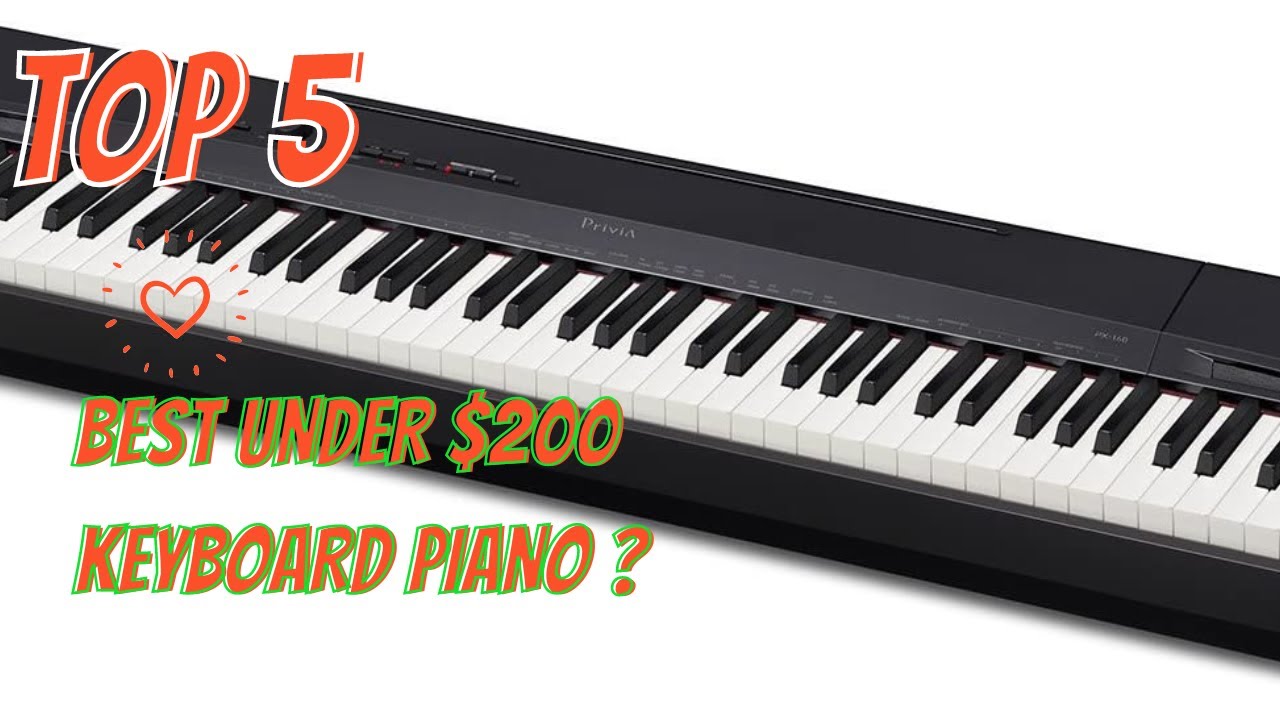 Best Under 200 Keyboard PianoMost Affordable Keyboard Piano for 2022 YouTube