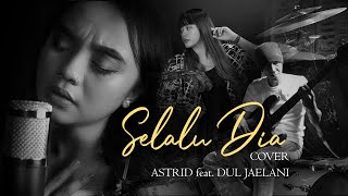 Astrid feat. Dul Jaelani - SELALU DIA | Cover by Kania, Vitha Vee &amp; City Sjah