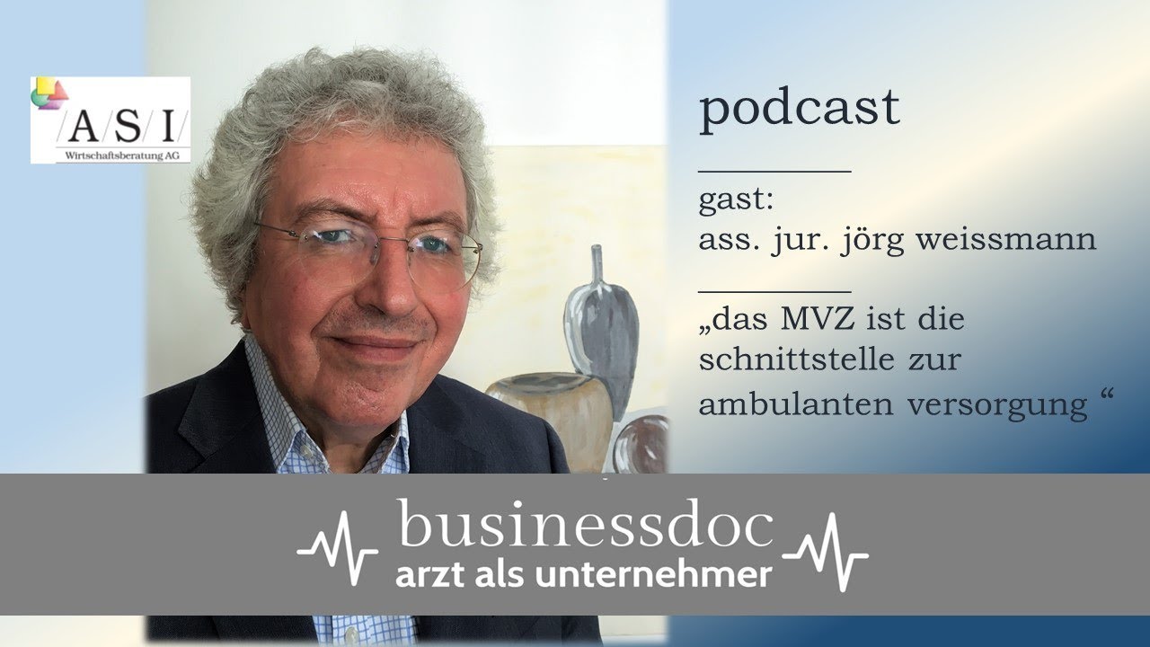 Businessdoc - Arzt als Unternehmer / Gast: Jörg Weißmann