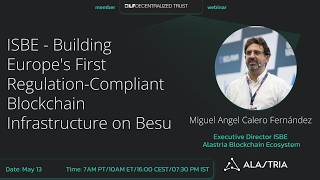 Webinar with Alastria: Building ISBE,Europe's Regulation-Compliant Blockchain Infrastructure on Besu