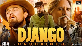 Django Unchained (2012) Hindi Movie | Jamie Foxx | Christoph Waltz | Full Story Breakdown & Review