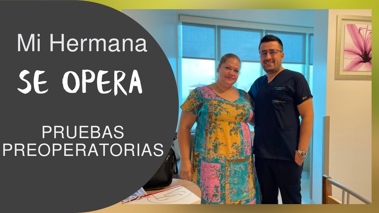 Mi hermana se opera / Pruebas preoperatorias/ Cirugía Bariatricas / Turquía 🇹🇷