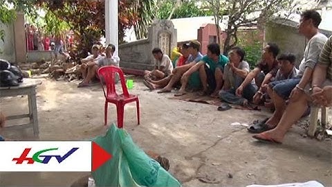 12 con bạc say sưa lắc tài xỉu bị công an tóm | HGTV