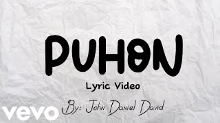 John Daniel David - Puhon (Official Lyric Video)