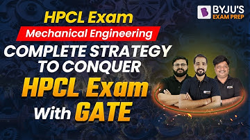 HPCL Exam Preparation Strategy with GATE Exam | HPCL Mechanical (ME) 2022 Exam | BYJU