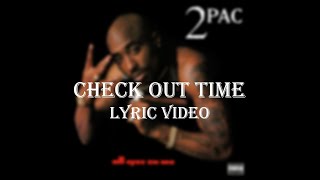 2Pac - Check Out Time (Lyrics)