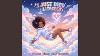 I JUST DIED #litefeet