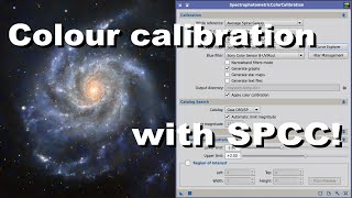 PixInsight: Spectrophotometric Color Calibration SPCC in depth tutorial