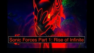 Sonic Forces Part 1: Rise of Infinite