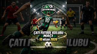 Çatı FK 2026-04-10 Özet