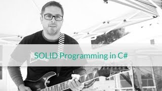 SOLID Programming Principles in C# (with Guitars)