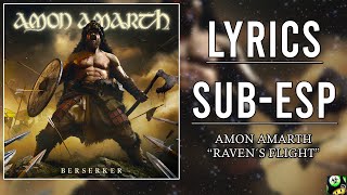 Amon Amarth - Raven's Flight (Sub Español - lyrics)