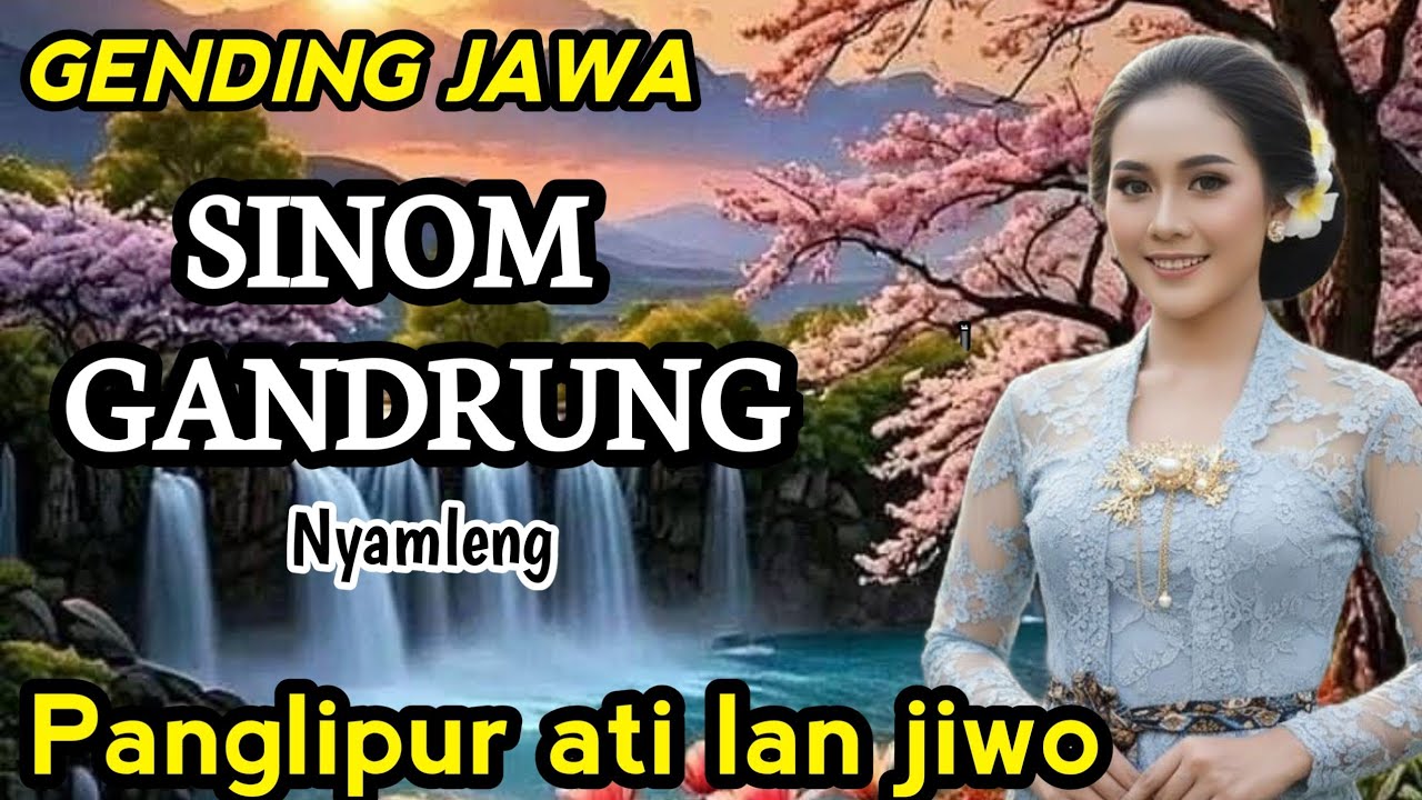 GENDING JAWA ||SINOM GANDRUNG ~ NYAMLENG‼️ ~ KAGEM PANGLIPUR ATI LAN JIWO