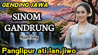 GENDING JAWA ||SINOM GANDRUNG ~ NYAMLENG‼️ ~ KAGEM PANGLIPUR ATI LAN JIWO