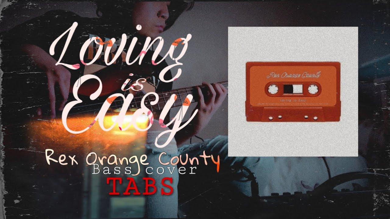 Rex County Orange Loving Is Easy Bass Cover (with Tabs) YouTube