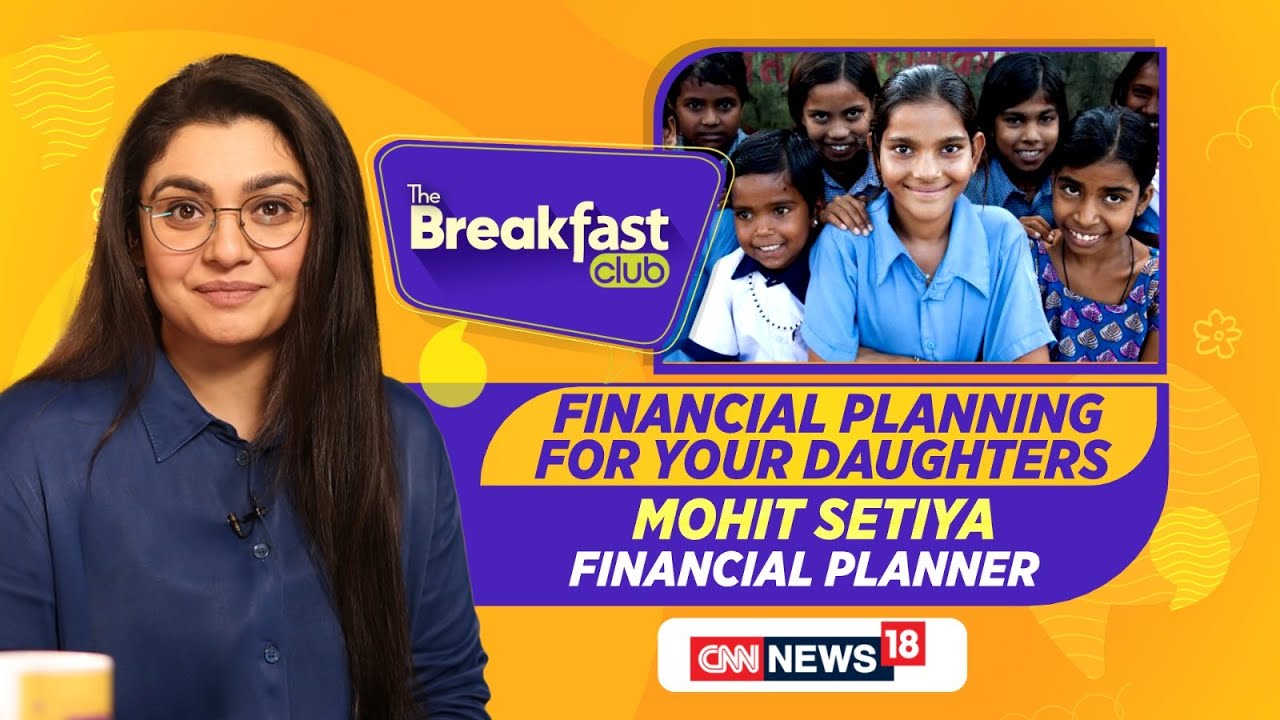 Investment For Girl Child | Are You Planning For Your Daughters' Financial Future? | Breakfast Club