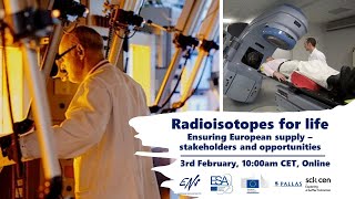 ENS Webinar - Radioisotopes for life // Ensuring European supply – stakeholders and opportunities
