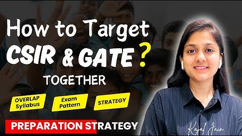 How to prepare for CSIR + GATE together ? Exam preparation strategy | 