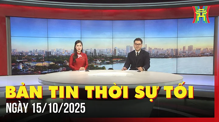 Thời sự Hà Nội tối 15/10/2025: Khoa học công nghệ là động lực phát triển, gắn với vận mệnh đất nước