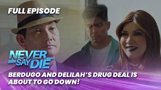 Never Say Die The Effort To Stop Berdugo And Delilahs Drug Deal  Episode 48 April 10 2026