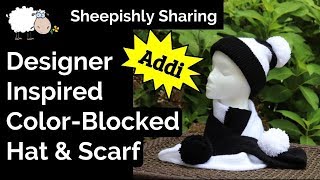 Addi Express Color Blocked Hat & Scarf Set | Designer Inspired