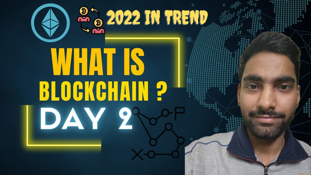 Day 2 || what is blockchain 🔥 and how does it work || Understanding ...