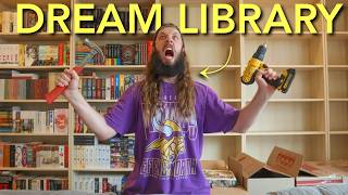 Building The Most BANGER Home Library With My Bare Hands