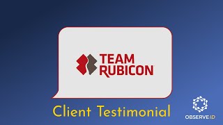ObserveID Client Testimonial - Team Rubicon's CIO/CTO, Raj Kamachee