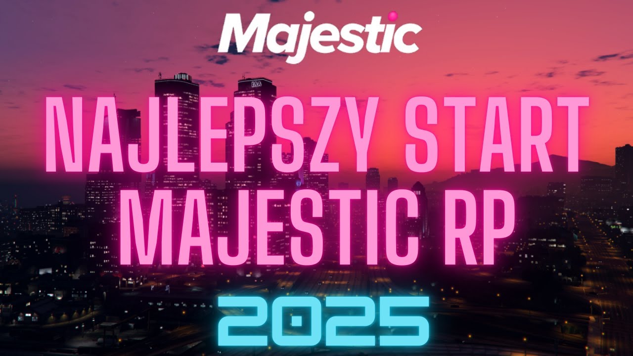 NAJLEPSZY START 2025 - MAJESTIC RP