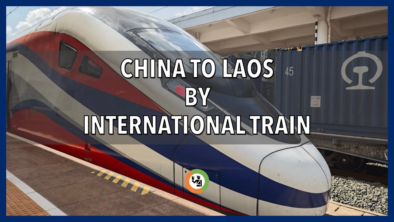China to Laos by International Train - Border Crossing