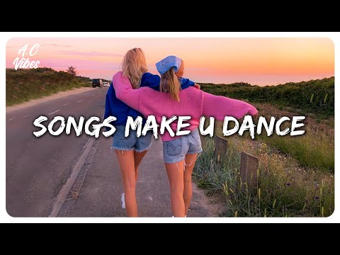 Playlist Of Songs That'll Make You Dance ~ Feeling Good Playlist 8