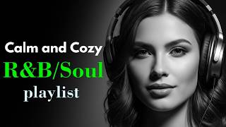 Slow Jams R&B Playlist | Ultimate Love Songs for Unwinding & Reflection