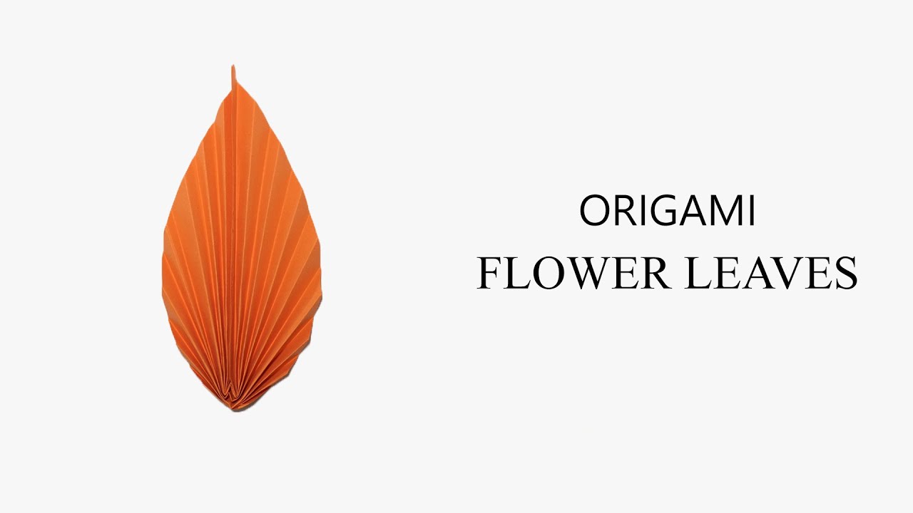 How to fold origami flower leaves out of paper YouTube