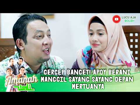 APOY DAH BERANI MESRA GINI DI DEPAN MERTUAA! CIEE! | AMANAH WALI S2 EPS 17 PART 5