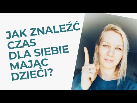 Wideo: Jak Znaleźć Czas Dla Swojego Dziecka