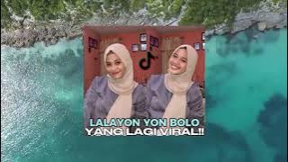 Download lagu LALAYON - YON BOLO - Yang Lagi Viral!!! - Vocal Sitihazar (ALDI ARIF EDIT)