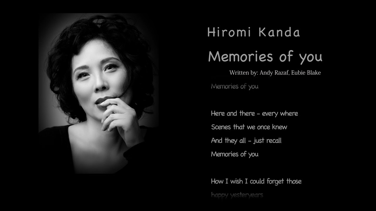 "Memories of You"  Hiromi Kanda - with lyrics