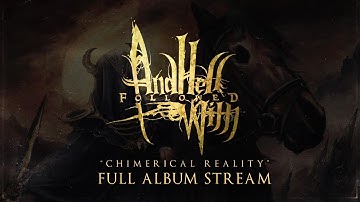 AND HELL FOLLOWED WITH - CHIMERICAL REALITY [OFFICIAL EP STREAM] (2019) SW EXCLUSIVE