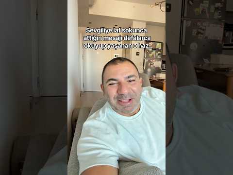 Sevgiliye laf sokunca attığın mesajı defalarca okuyup yaşanan o haz