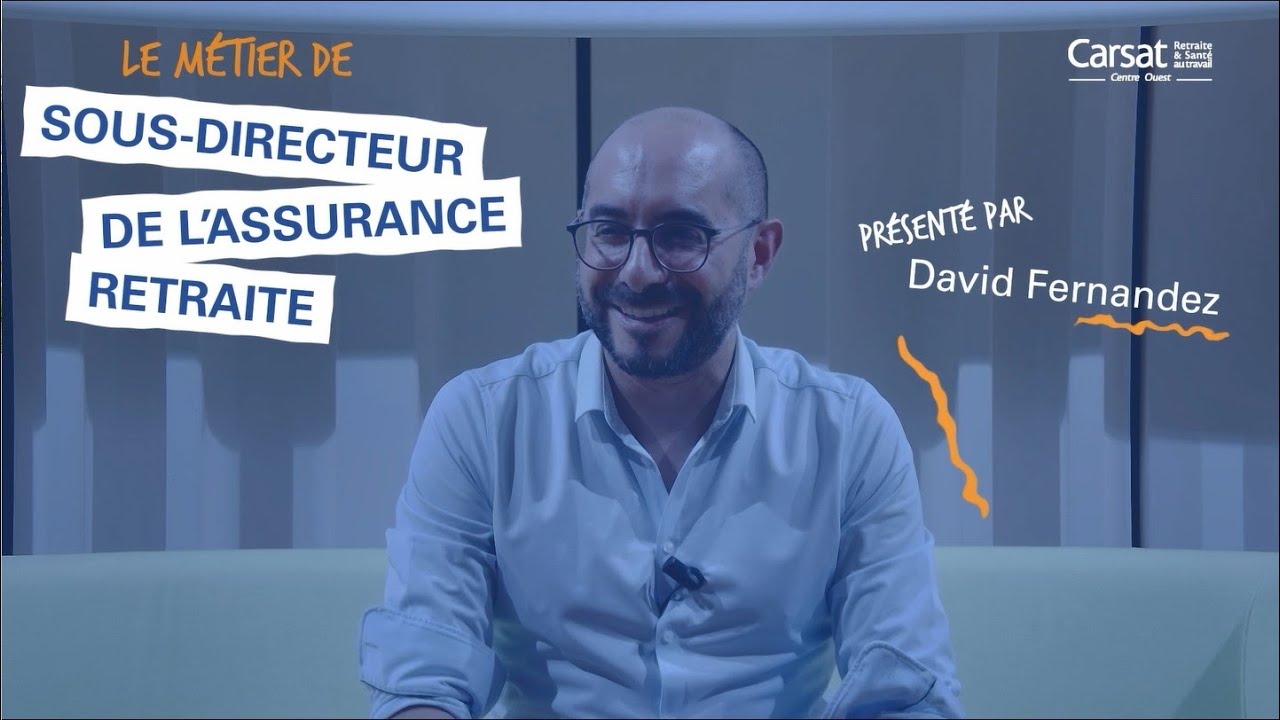 Le métier de Sous-Directeur de l'Assurance retraite à la Carsat - YouTube