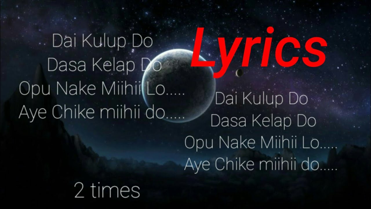 Dai Kulup Do  Dasa Kelap Do Lyrics