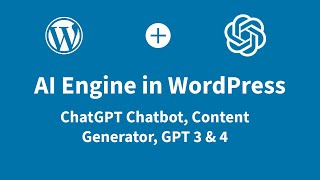 AI Engine within WordPress: ChatGPT Chatbot, Content Creator, and GPT3 & GPT4 integration !